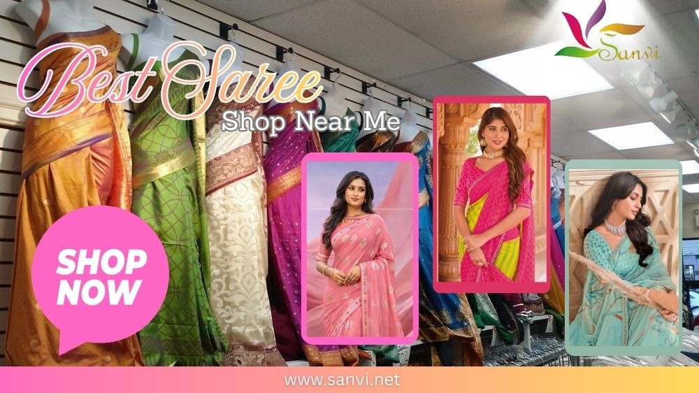 Best saree shop near me showcasing colorful saree collection and designer sarees at Sanvi